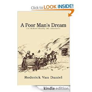 Poor Mans Dream (Is School Really the Answer?) Roderick Daniel 