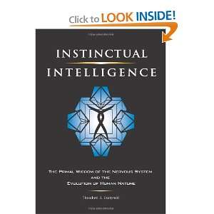  Instinctual Intelligence The Primal Wisdom of the Nervous 