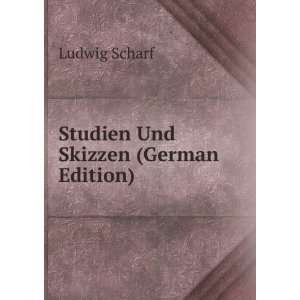  Studien Und Skizzen (German Edition) Ludwig Scharf Books