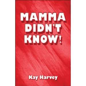  Mamma Didnt Know (9781608132713) Kay Harvey Books