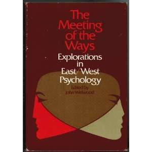   the Ways Explorations in East/West Psychology (9780805237085) Books