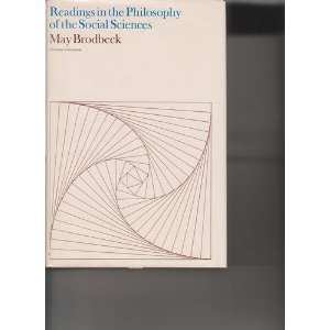   Readings in the Philosophy of the Social Sciences M Brodbeck Books