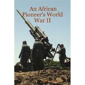 An African Pioneers World War II (9780977591428) Daniel 