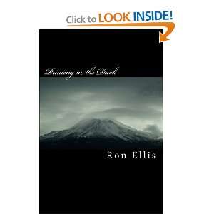  Printing in the Dark (9781451523591) Ron Ellis Books