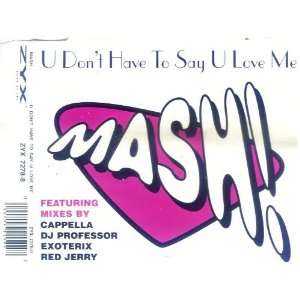  U dont have to say u love me [Single CD] Mash (MC 