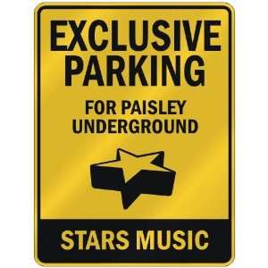 EXCLUSIVE PARKING  FOR PAISLEY UNDERGROUND STARS  PARKING SIGN MUSIC