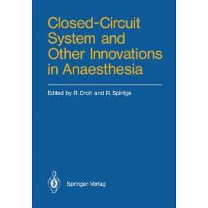  Closed Circuit System and Other Innovations in Anaesthesia 