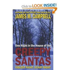  One Night in the House of the Creepy Santas (9781456521301) James 