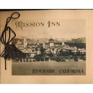  Mission Inn. Riverside, California No Author Stated 