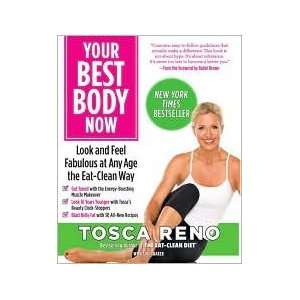 Your Best Body Now Look and Feel Fabulous at Any Age the 