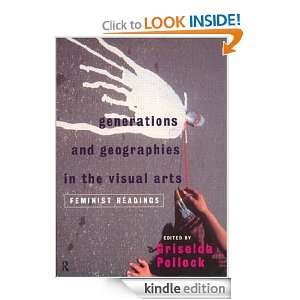 Generations & Geographies in the Visual Arts Feminist Readings 