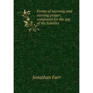  Forms of Morning and Evening Prayer Farr Jonathan Books