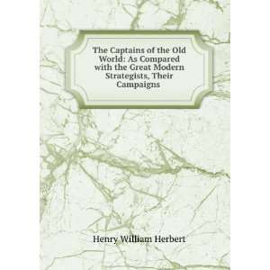   Modern Strategists, Their Campaigns . Henry William Herbert Books