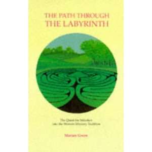  The Path Through The Labyrinth (9781870450157) Marian 