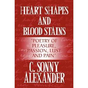   Shapes and Blood Stains: POETRY OF PLEASURE, PASSION, LUST AND PAIN