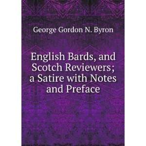   Satire with Notes and Preface George Gordon N. Byron Books