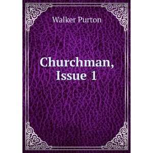  Churchman, Issue 1 Walker Purton Books