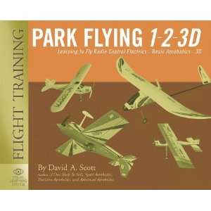  Park Flying 1 2 3D [Spiral bound] David Scott Books