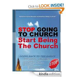 STOP GOING TO CHURCH (Going Back to the Basics CHRIST MY LIFE+ 