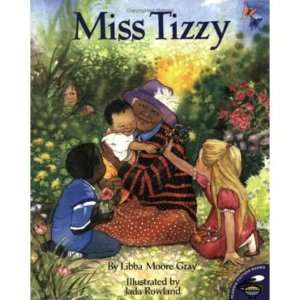  Miss Tizzy[ MISS TIZZY ] by Gray, Libba Moore (Author) Apr 