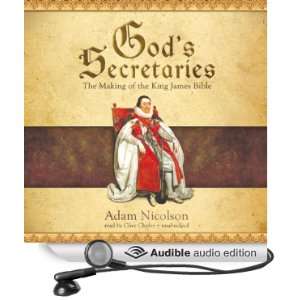   King James Bible (Audible Audio Edition) Adam Nicolson, Clive Chafer