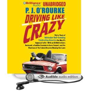  Driving Like Crazy (Audible Audio Edition) P. J. ORourke 