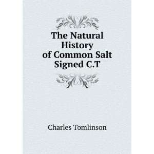  The Natural History of Common Salt Signed C.T Charles 