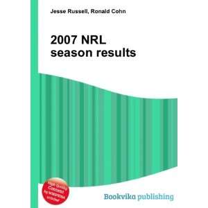  2007 NRL season results Ronald Cohn Jesse Russell Books
