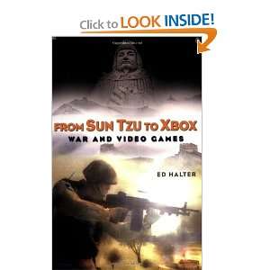  From Sun Tzu to Xbox War and Video Games [Paperback] Ed 