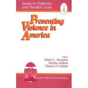  Preventing Violence in America (Issues in Childrens and 