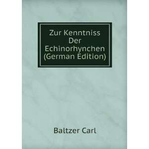   Zur Kenntniss Der Echinorhynchen (German Edition) Baltzer Carl Books