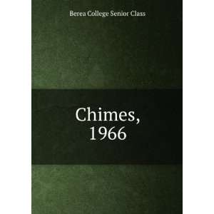  Chimes, 1966 Berea College Senior Class Books
