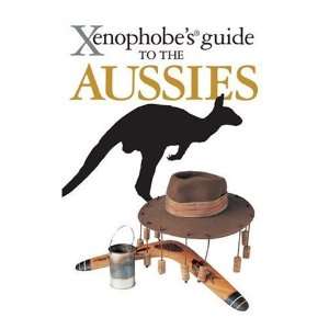  Xenophobes Guide to the Aussies [Paperback]: Ken Hunt 
