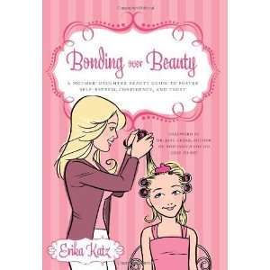   Daughter Beauty Guide to Foster Self esteem, Confidence, and Trust