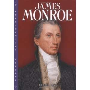  James Monroe (Presidential Leaders) [Library Binding 