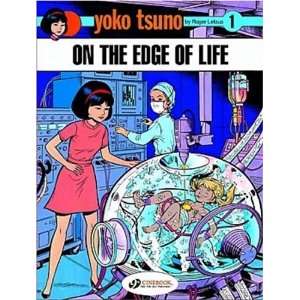   : On the Edge of Life: Yoko Tsuno 1 [Paperback]: Roger Leloup: Books