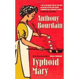 Typhoid Mary [Paperback] Anthony Bourdain Books