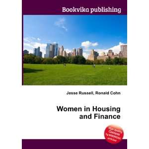  Women in Housing and Finance Ronald Cohn Jesse Russell 