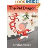 The Pet Dragon A Story about Adventure, Friendship, and Chinese 