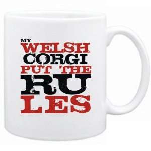    New  My Welsh Corgi Put The Rules  Mug Dog