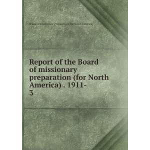  Report of the Board of missionary preparation (for North 