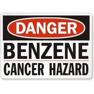  Danger: Benzene Cancer Hazard Plastic Sign, 10 x 7 