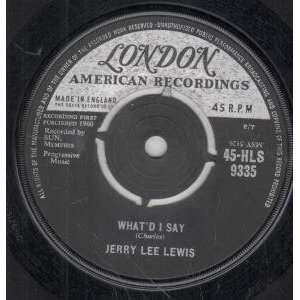  WHATD I SAY 7 INCH (7 VINYL 45) UK LONDON 1960 JERRY 