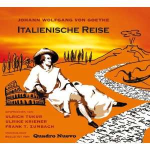 Italienische Reise. Texte aus Johann Wolfgang von Goethe Italienische 