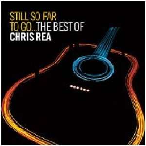 Still So Far to Go   the Best of Chris Rea (Deluxe Version mit 