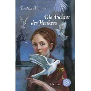 Die Tochter des Henkers  Beatrix Mannel Bücher