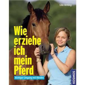   Umgang mit Pferden  Birgit Bohnet, Silke Behling Bücher
