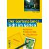 Licht und Garten Planung, Installation, Beispiele [Gebundene Ausgabe 