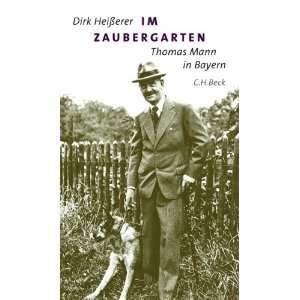   : Thomas Mann in Bayern: .de: Dirk Heißerer: Bücher