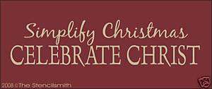 365 STENCIL 4 sign Simplify Christmas Celebrate Christ  